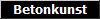 Betonkunst