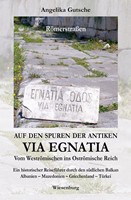 Auf den Spuren der antiken Via Egnatia
